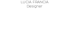LUCIA FRANCIA Designer 